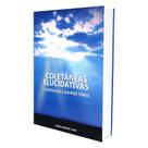 Coletâneas Elucidativas: A Nova Era e Outros Temas - DARCI ARNEDO JUNG