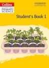 Collins International Primary Science 1 - Student's Book - Second Edition Collins International Primary Science 1 - Student's Book - Second Edition