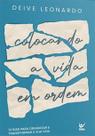Colocando a vida em ordem Deive Leonardo - VIDA-NOVA Colocando a vida em ordem Deive Leonardo - VIDA-NOVA