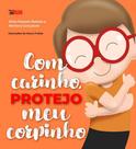 Com carinho, protejo meu corpinho