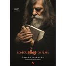 Com os olhos da alma - VIDA E CONSCIENCIA