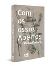 Com os ossos abertos - KOTTER Com os ossos abertos - KOTTER