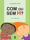 Com ou sem h