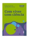 Com viver com ciência