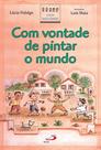 Com vontade de pintar o mundo - PAULUS