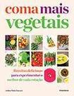 Coma mais vegetais Coma mais vegetais