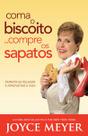 Coma o biscoito... compre os sapatos