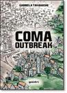 Coma Outbreak Coma Outbreak