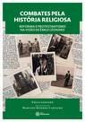 Combates pela história religiosa