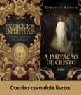 Combo a Imitação de Cristo + Exercícios Espirituais
