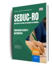 Combo SEDUC-RO - Professor Classe C - Matemática Combo SEDUC-RO - Professor Classe C - Matemática