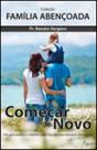 Começar de novo - AGAPE EDITORA