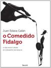 Comedido fidalgo, o - benvira