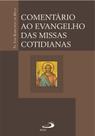 Comentário ao Evangelho das Missas Cotidianas