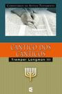 Comentário Do Antigo Testamento Cântico dos Cânticos Tremper Longman III