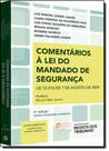 Comentários À Lei de Mandado de Segurança: Lei 12016 de 7 de Agosto de 2009