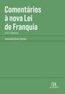 Comentários à nova lei de franquia: lei nº 13.966/2019 Comentários à nova lei de franquia: lei nº 13.966/2019