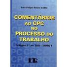 Comentarios ao cpc no proc do trabalho tomo i - LTR
