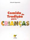 Comida de Tradição Para Crianças Comida de Tradição Para Crianças