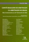 Comitê brasileiro de Arbitragem e a arbitragem no brasil obra comemorativa ao 20º aniversário do Cbar Comitê brasileiro de Arbitragem e a arbitragem no brasil obra comemorativa ao 20º aniversário do Cbar