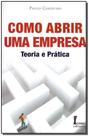 Como abrir uma empresa - teoria e pratica