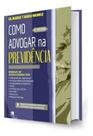 Como Advogar na Previdência
