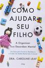 Como Ajudar seu Filho a Organizar Sua Desordem Mental