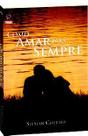 Como Amar Para Sempre - Livro de Silmar Coelho