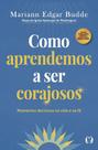 Como aprendemos a ser corajosos momentos decisivos na vida e na fé como aprendemos a ser corajosos momentos decisivos na vida e na fé