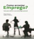 Como arranjar emprego Como arranjar emprego