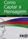 Como captar a mensagem: dicas para ler e ouvir melhor