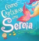Como Capturar Uma Sereia