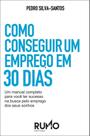 Como Conseguir um Emprego em 30 Dias Como Conseguir um Emprego em 30 Dias