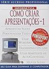 Como Criar Apresentações - Volume 1 Burrows, Terry