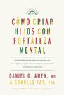Cómo criar hijos con fortaleza mental