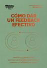 Cómo Dar Un Feedback Efectivo (Giving Effective Feedback Spanish Edition) - Reverté Management