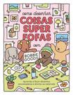 Como desenhar coisas superfofas com Bobbie Goods
