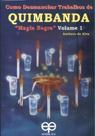 Como Desmanchar Trabalhos de Quimbanda. Magia Negra - Volume1 - Eco Como Desmanchar Trabalhos de Quimbanda. Magia Negra - Volume1 - Eco