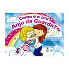 Como é o seu Anjo da Guarda - infantil IDE Editora - IDE LIVRARIA