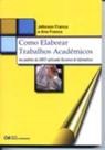 Como Elaborar Trabalhos Acadêmicos nos Padrões da ABNT Aplicando Recursos de Informática (2006)