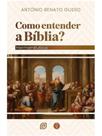 Como entender a bíblia Como entender a bíblia