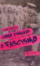 Como Esmagar o Fascismo - AUTONOMIA LITERARIA