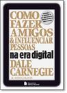 Como Fazer Amigos e Influenciar Pessoas na Era Digital