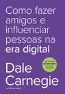 Como fazer amigos e influenciar pessoas na era digital
