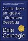 Como Fazer Amigos e Influenciar Pessoas: Versão Pop ( Novo ) - Dale Carnegie - Sextante