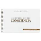 COMO FAZER O EXAME DE CONSCIÊNCIA 2a EDICAO