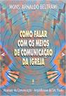 Como ficar com os meios de comunicacao da igreja