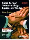 Como formar, treinar e dirigir equipes de vendas - HARBRA - LEITURA/UNIV/INT GERAL/DIREITO