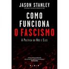 Como funciona o fascismo