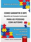 Como garantir o bpc (benefício de prestação continuada) para as pessoas com autismo - 2025